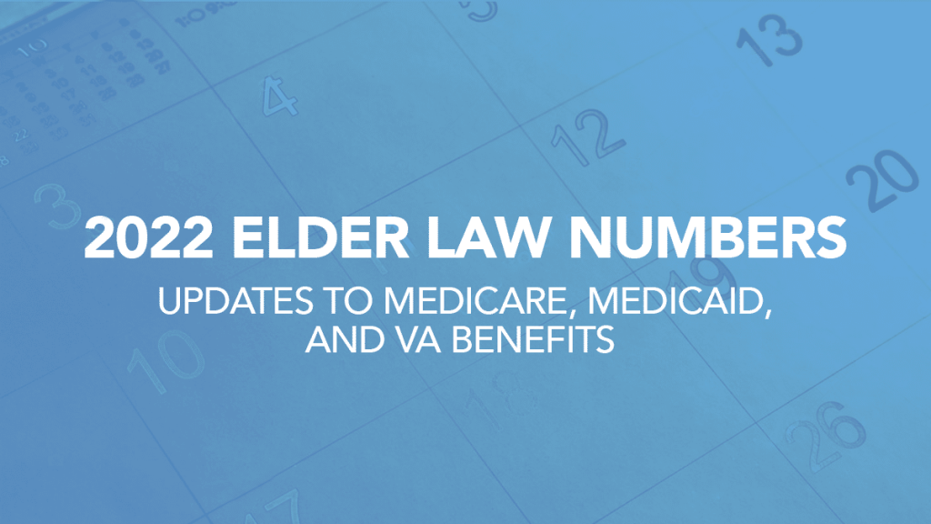 2022 Elder Law Numbers you should know about.